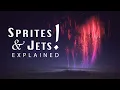 Red Sprites and Blue Jets Explained - New Discovery