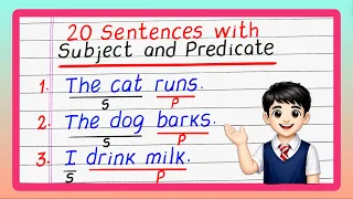 20 Sentences with Subject and Predicate Sentences with Subject and Predicate Updated