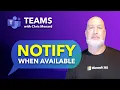 Notify when Available is Back in NEW Teams