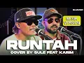 Download Lagu RUNTAH - DOEL SUMBANG (MESIR VERSION) || COVER BY SULE FEAT KARIM