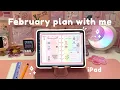 Plan with me on my iPad digital planner setup February 2024 digital planning noteful app