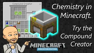 Chemistry in Minecraft Try the Compound Creator - Minecraft Education Edition