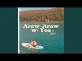 Araw-Araw w/ You