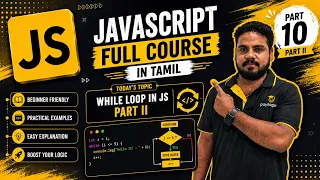 JavaScript Tutorial Full Course in Tamil - Part 10 While Loop in JavaScript Part II Payilagam