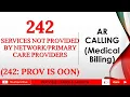 Provider is Out Of Network denial in Medical billing PR 242 Denial