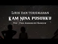 Download Lagu KAM NINA PUSUH KU || LAGU KARO Voc : Desi anggreini bangun