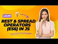 JavaScript Rest Spread Operators Explained in hindi ES6 Tutorial