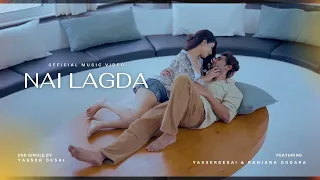 NAI LAGDA (Official Music Video) – Yasser Desai | New Love Song 2026