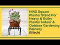 Lagu HINS Black Square Planter Stand Set of 1 for Havy \u0026 Bulky Planter Indoor \u0026 Outdoor Gardening