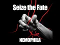 Seize the Fate - NEMOPHILA