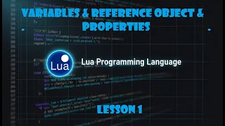 Lua Programming Course Episode 1 Variables References Properties