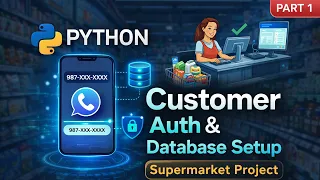 Building a Supermarket Billing System with Python MySQL Phase 1 Customer Auth Database Setup