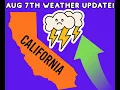 August 7th California Weather Monsoon Arrives the Latest