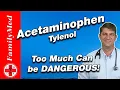 ACETAMINOPHEN TYLENOL Can you Take Too Much