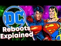 DC Comics Reboots Explained
