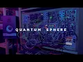 QUANTUM SPHERE - Generative Ambient Eurorack (Oxi One // Qu-Bit Nautilus // Disting EX // MI Rings)