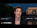 Maddow on the unlikely institution holding Trump s coup plotters to account