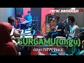 Download Lagu SURGAMUungu.versi koplo samboyo_cover NPA
