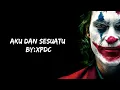 Download Lagu Aku Dan Sesuatu - XPDC (Lyrics)