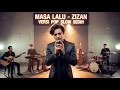 Download Lagu Masa Lalu – Zizan | Versi Pop Slow Sedih