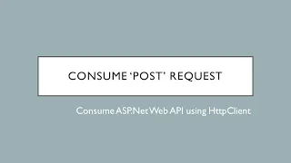 22 - Consume POST Request using HttpClient ASP Net Web API