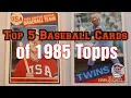 Top 5 Baseball Cards of 1985 Topps