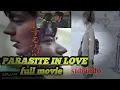 Download Lagu PARASITE IN LOVE (2021) full movie sub indo Jappanese movie