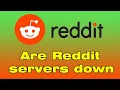 Is Reddit down right now reddit server error and reddit comments not loading