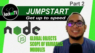 Jumpstart Node JS - Global Objects Scope of Variables Modules Part 2
