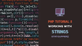 PHP STRINGS TUTORIAL strtoupper Make a string uppercase