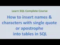 34 How to insert names and characters with single quote or apostrophe into tables in SQL