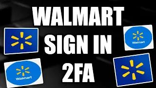 Walmart Sign In 2FA Tutorial 2025
