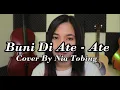LAGU BATAK - Buni Di Ate - Ate  ( Cover by Nia Tobing )