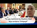 Abdurrahîm Akdag: Ez şaş namînim ku Mezlûm Ebdî biçe serdana Tirkiyeyê