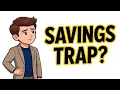 The Savings Account Trap Nobody Talks About