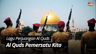 lagu perjuangan al quds al quds pemersatu kita kasih palestina