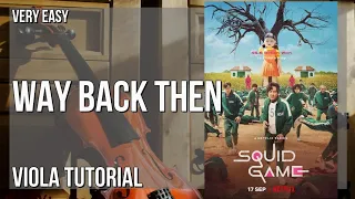 Download How to play Way Back Then (Squid Game) by Jung Jaeil on Viola (Tutorial) MP3