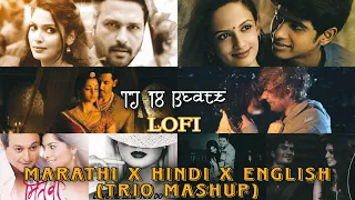Marathi X Hindi X English (TRIO MASHUP) LOFI || TJ 18 Beatz