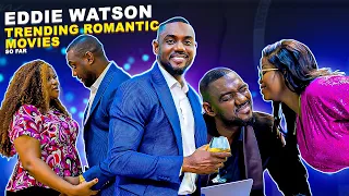 eddie watson trending romantic movies so far nigerianmovies