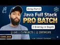 Master Array in Java Part-2 2-D Array in Java CoreJava Day-40