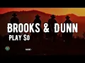 Brooks & Dunn - Play Something Country