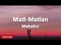 Mahalini - Mati Matian (Full Version) (Lirik Lagu) | Cinta atau Bodoh