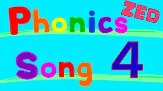 Phonics Song 4 (ZED version)