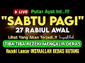 Download Lagu Putar Ayat ini Di Bulan Rabiul Awal.. Segala Hajad Dikabulkan, Rezeki Mengalir Deras, Aamiin