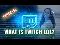 What is twitch LOL 2025 New Method