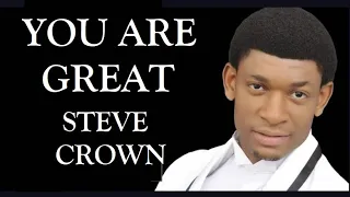 steve crown you are great lyrics