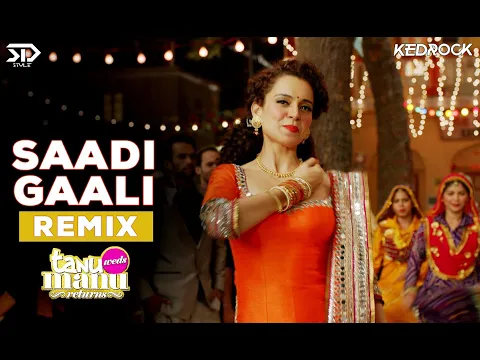 Download MP3 Sadi Gali [REMIX] - KEDROCK & SD STYLE | The Ultimate Bollywood Vol.1 | Wedding Edition