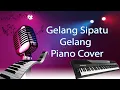 Gelang Sipatu Gelang Piano Cover Karaoke Piano Backsound No Copyright
