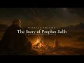 Fall Asleep to the Story of Prophet Salih (AS) | The She-Camel of Allah