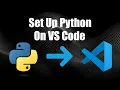 Intro to Python How to Setup Python on Visual Studio Code